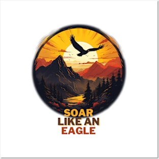 SOAR LIKE AN EAGLE Posters and Art